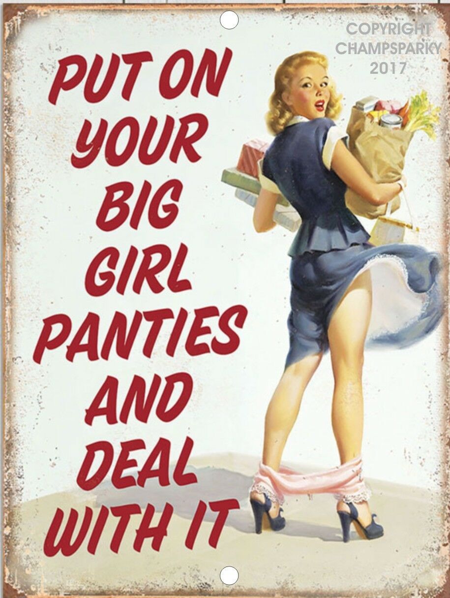 Put On Your Big Girl Panties And Deal With It Funny Vintage Sign 9” X 12”